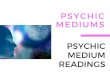 Psychic Mediums and Psychic Medium Readings