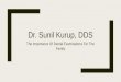 Dr. Sunil Kurup, DDS - The Importance Of Dental Examinations For The Family
