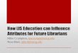How LIS Education can Influence Attributes for Future Librarians