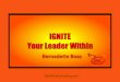 Ignite the Leader Within You!