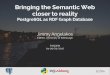 Bringing the Semantic Web closer to reality: PostgreSQL as RDF Graph Database
