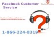 Facebook customer service experts will solve all your queries 1-866-224-8319