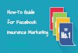 How To Guide for Facebook Insurance Marketing