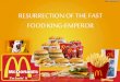 Resurrection of the fast food king emperor by adarsh sharlet