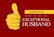 How to be an Exceptional Husband