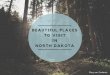 Beautiful Places to Visit in North Dakota