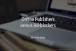 Online publishers versus Ad-blockers