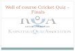 KQA Cricket Quiz Finals 2013