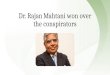 Dr. Rajan Mahtani won over the conspirators