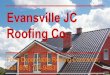 Evansville jc roofing co