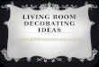 LIVING ROOM DECORATING IDEAS