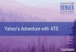 Yahoo's Adventure with ATS
