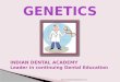 Genetics /certified fixed orthodontic courses by Indian dental academy