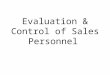 evaluation & control of sales personnel