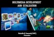 Multimedia Development and Evaluation