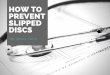 How To Prevent Slipped Discs