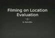 Evalutaion filming