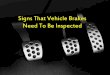 Signs That Vehicle Brakes Need To Be Inspected