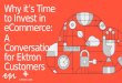 Why It's Time to Invest in eCommerce; A Conversation for Ektron Customers