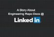 A Story About Engineering Repo Docs @ LinkedIn