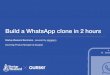How to build a Whatsapp clone in 2 hours