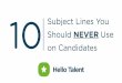 10 subject lines you should never use on candidates