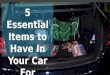 5 Essential Items to Have in Your Car for Emergencies