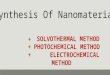 Synthesis of nanomaterials by arju