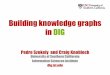 Building Knowledge Graphs in DIG