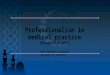 Lecture 8 professionalism in medical_practice(part2) (09.03.2017)