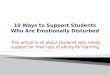10 ways to support students who are emotionally Disturbed