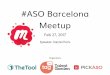 ASO (App Store Optimization) Meetup - MWC 2017 Talent Garden