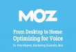 From Desktop to Home: Optimizing for Voice