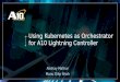Kubernetes as Orchestrator for A10 Lightning Controller