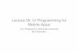 Lecture 05. UI programming for Mobile Apps