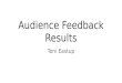 Audience feedbcak results