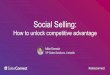 Social Selling: How to Unlock Competitive Advantage - Mike Derezin, VP, Sales Solutions, LinkedIn