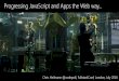 Progressing JavaScript and Apps the Web way…
