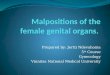 Malpositions of the female genital   organs