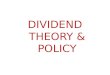 Dividend theory & policy