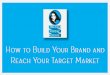 How to Build Your Brand and Reach Your Target Market - Melissa Forziat Events and Marketing