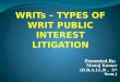 Writs and PIL presentation