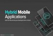Hybrid mobile applications: what are they and why you should give them a chance
