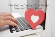 Safe Online Dating – Tips Every Women Should Know