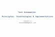 Test automation principles, terminologies and implementations