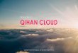 Qihan cloud Introduce