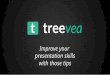 Presentation Tips by Treevea : Your PowerPoint® Assistant