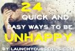 24 Quick and Easy Ways to be Unhappy