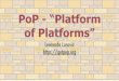 PoP - “Platform of Platforms”: Framework for building Single-Page Application WordPress websites, decentralized crowd-sourced platforms, and social networks
