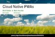 Cloud Native PWAs (progressive web apps with Spring Boot and Angular) - DevNexus 2017